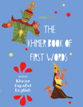 The Khmer Book of First Words: Trilingual Picture Dictionary